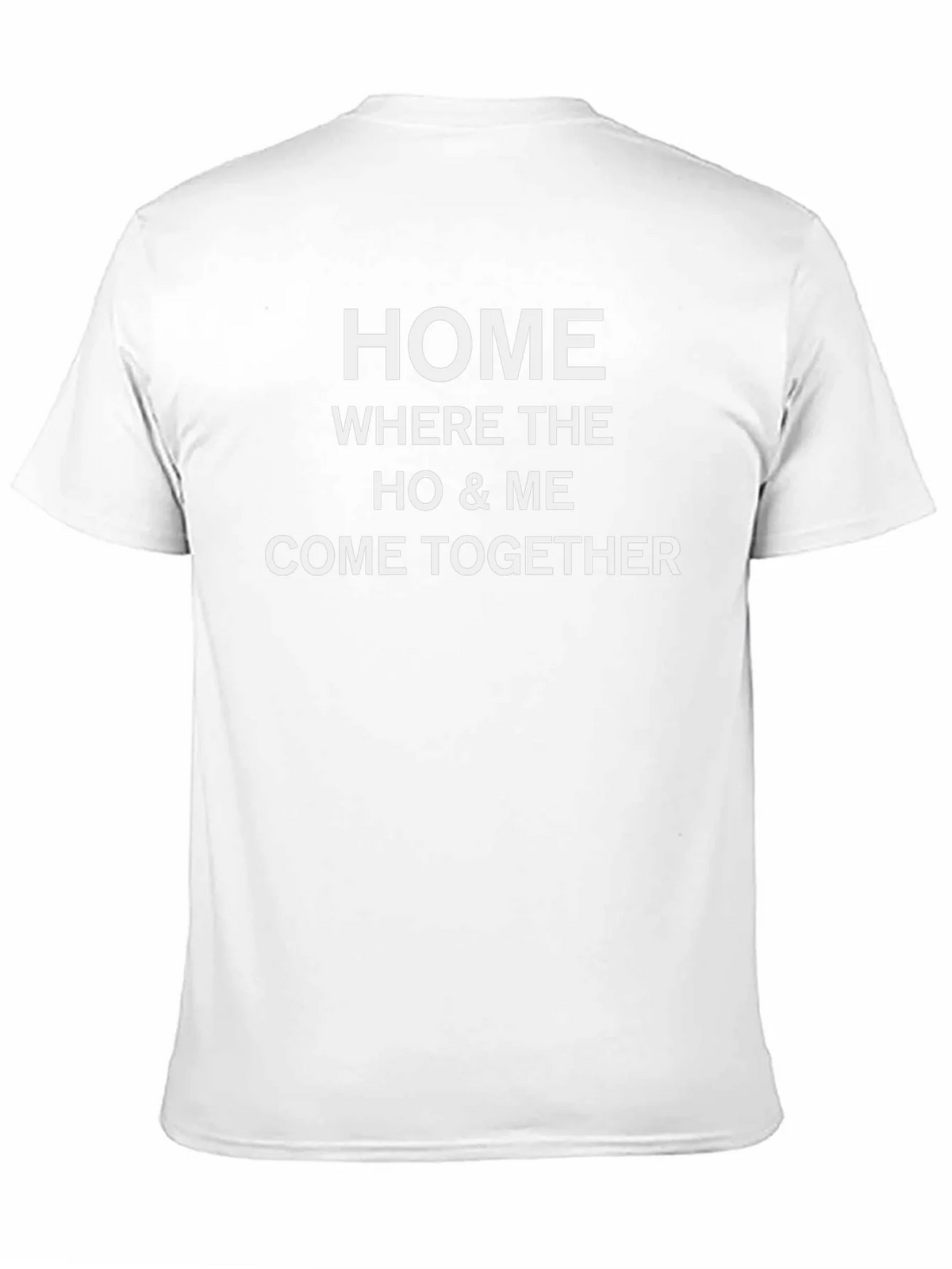 Home Where The Ho & Me Come Together Black T-Shirt product image 10
