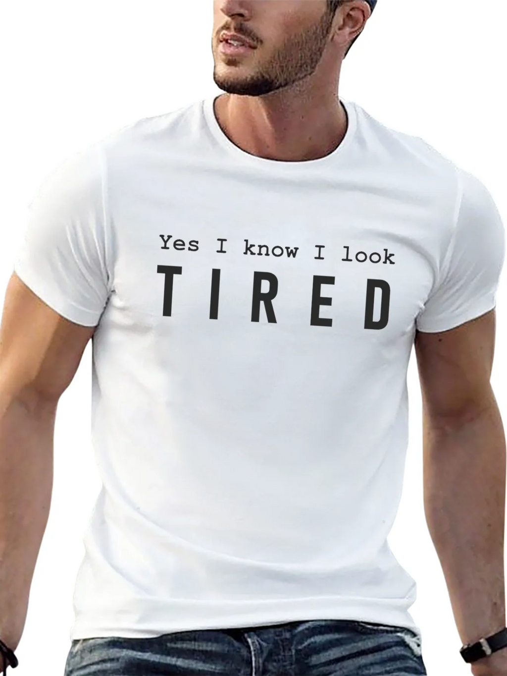 Yes I Know I Look Tired Black T-Shirt product image 11