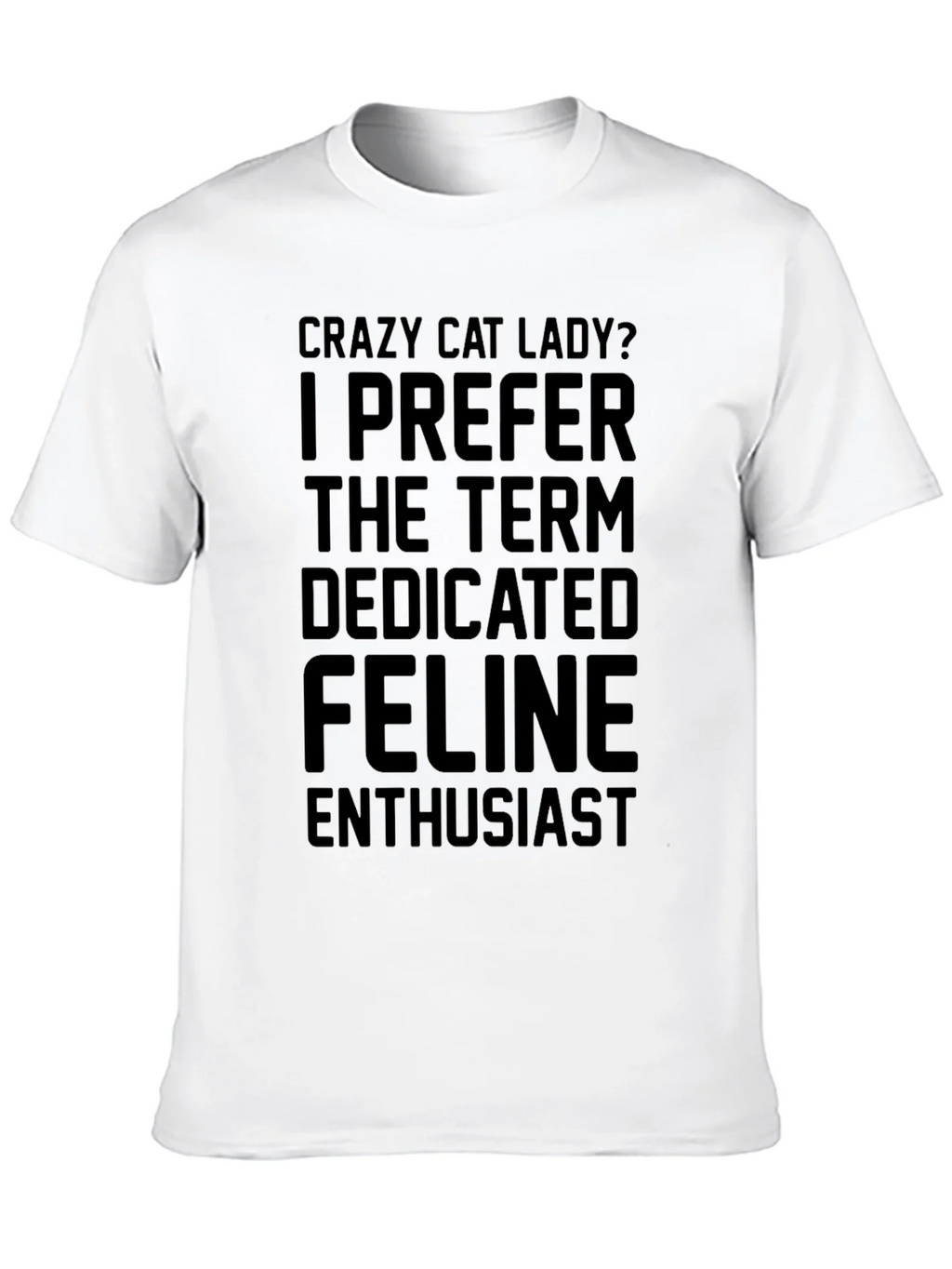Crazy Cat Lady T-Shirt - Dedicated Feline Enthusiast product image 8