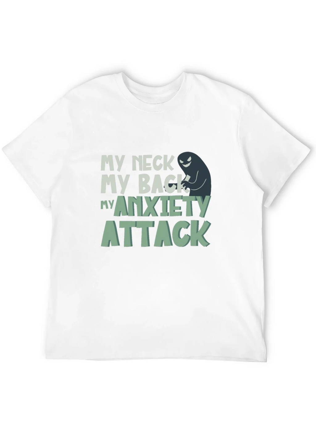My Neck My Back My Anxiety Attack Graphic Tee product image 7