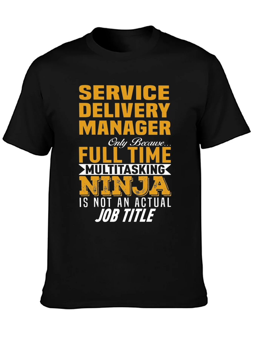 Service Delivery Manager Multitasking Ninja T-Shirt product image 3