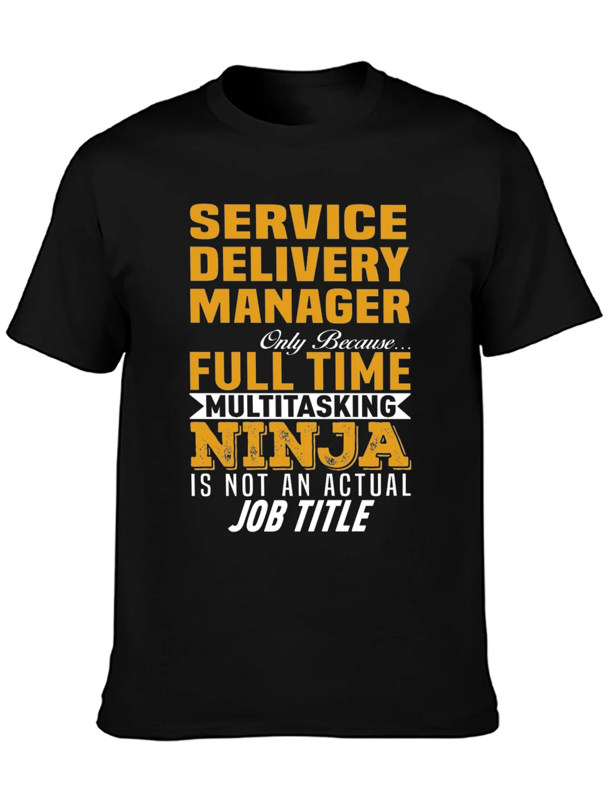 Service Delivery Manager Multitasking Ninja T-Shirt product image 3