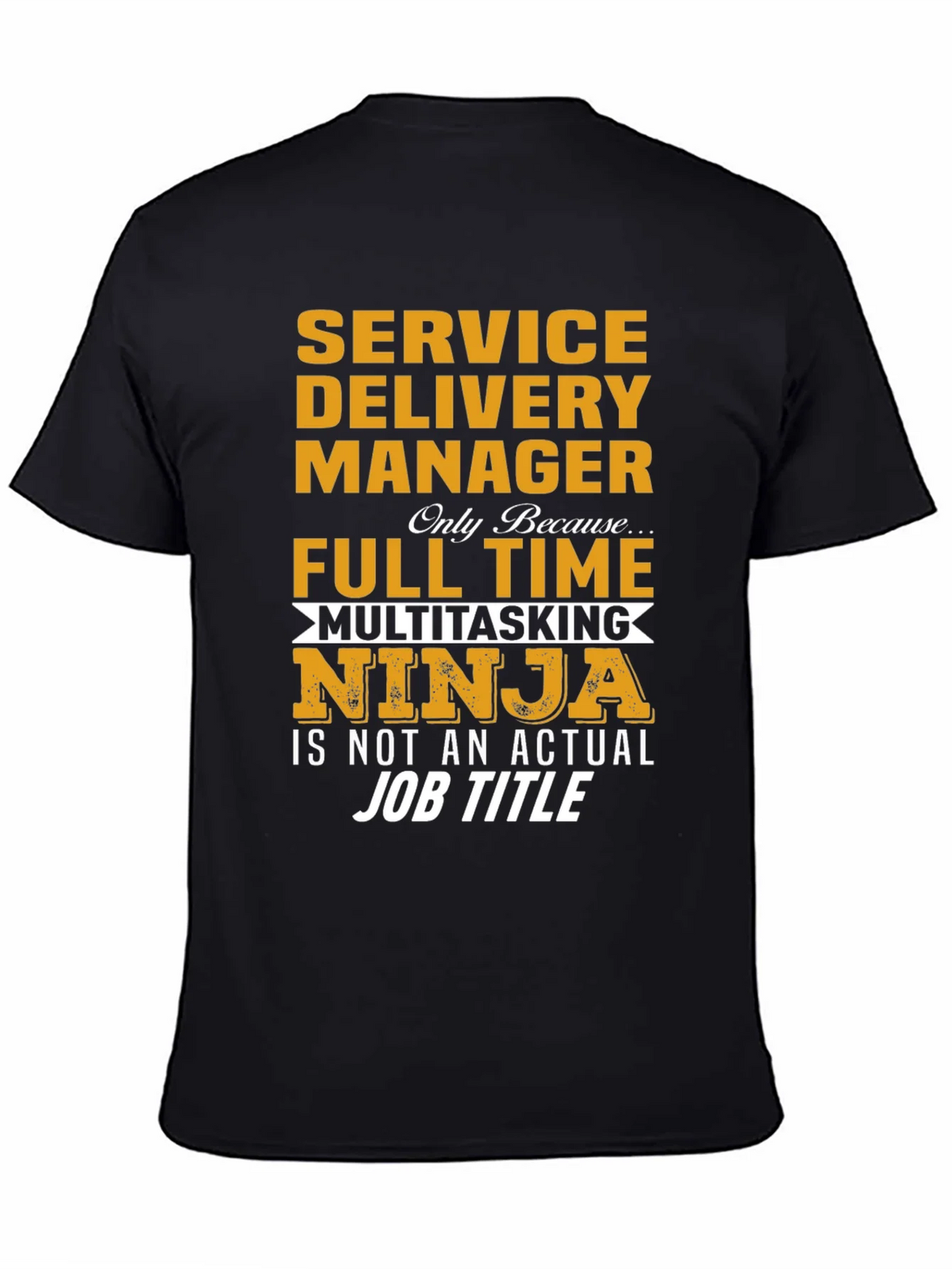 Service Delivery Manager Multitasking Ninja T-Shirt product image 4