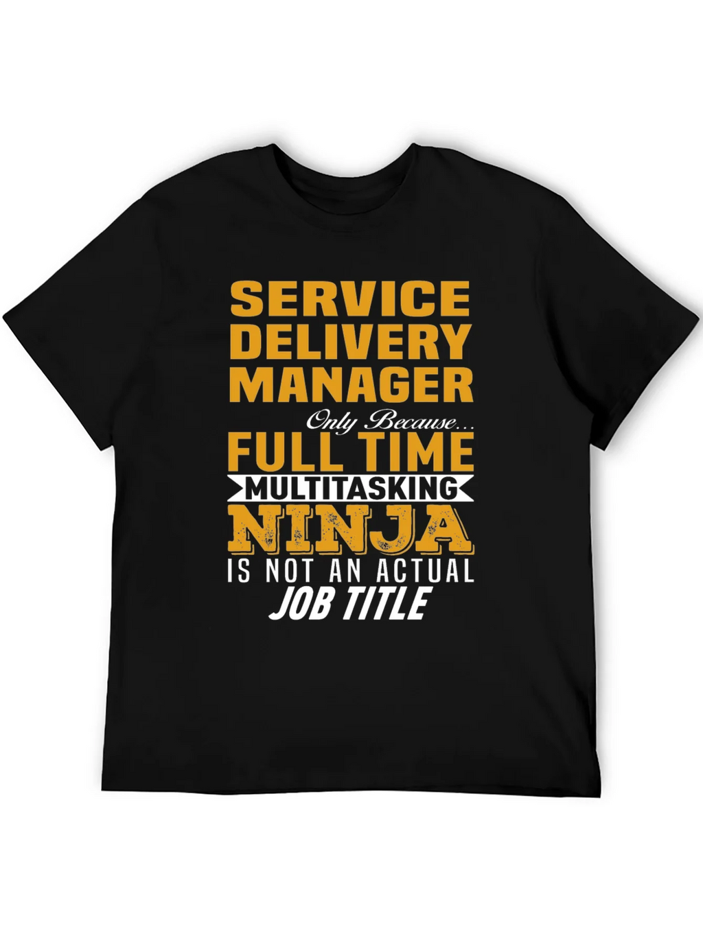 Service Delivery Manager Multitasking Ninja T-Shirt product image 5
