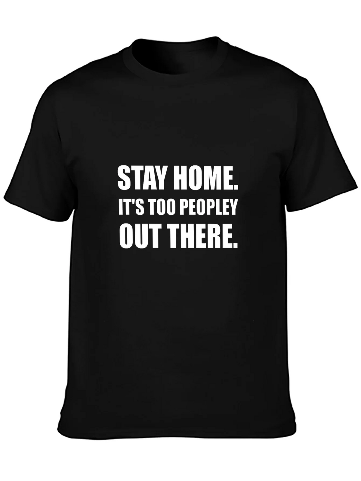Stay Home T-Shirt - Too Peopley Out There Graphic Tee product image 3