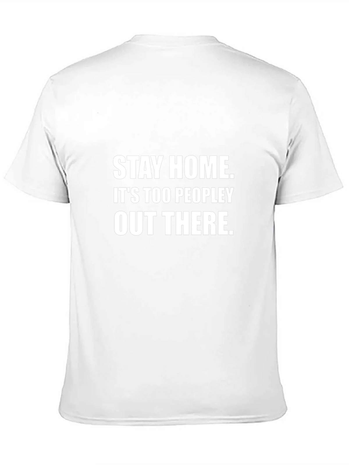 Stay Home T-Shirt - Too Peopley Out There Graphic Tee product image 10