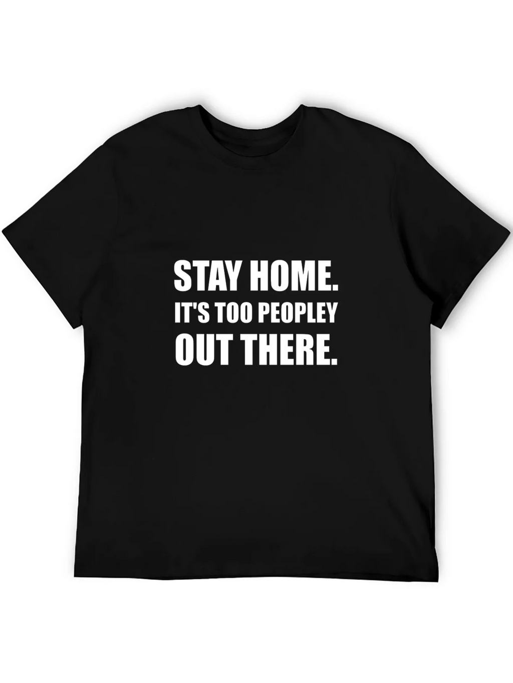 Stay Home T-Shirt - Too Peopley Out There Graphic Tee product image 5