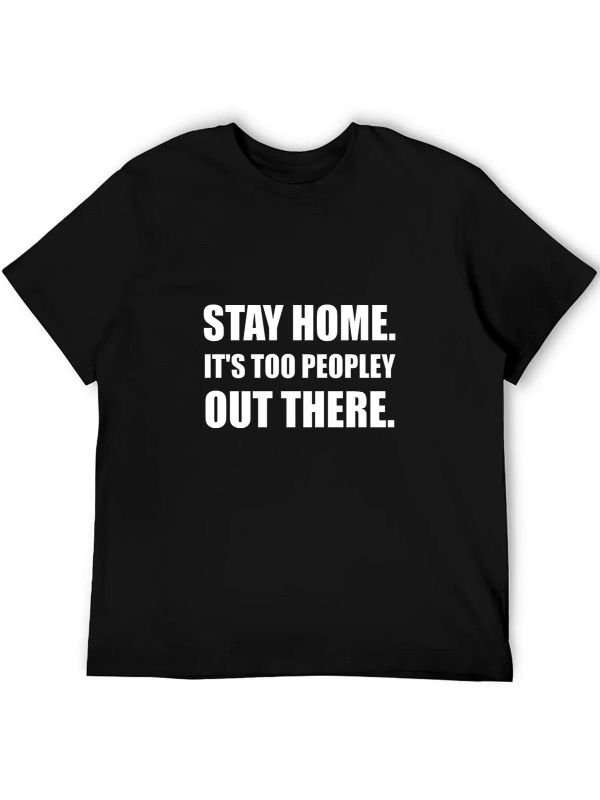 Stay Home T-Shirt - Too Peopley Out There Graphic Tee product image 5