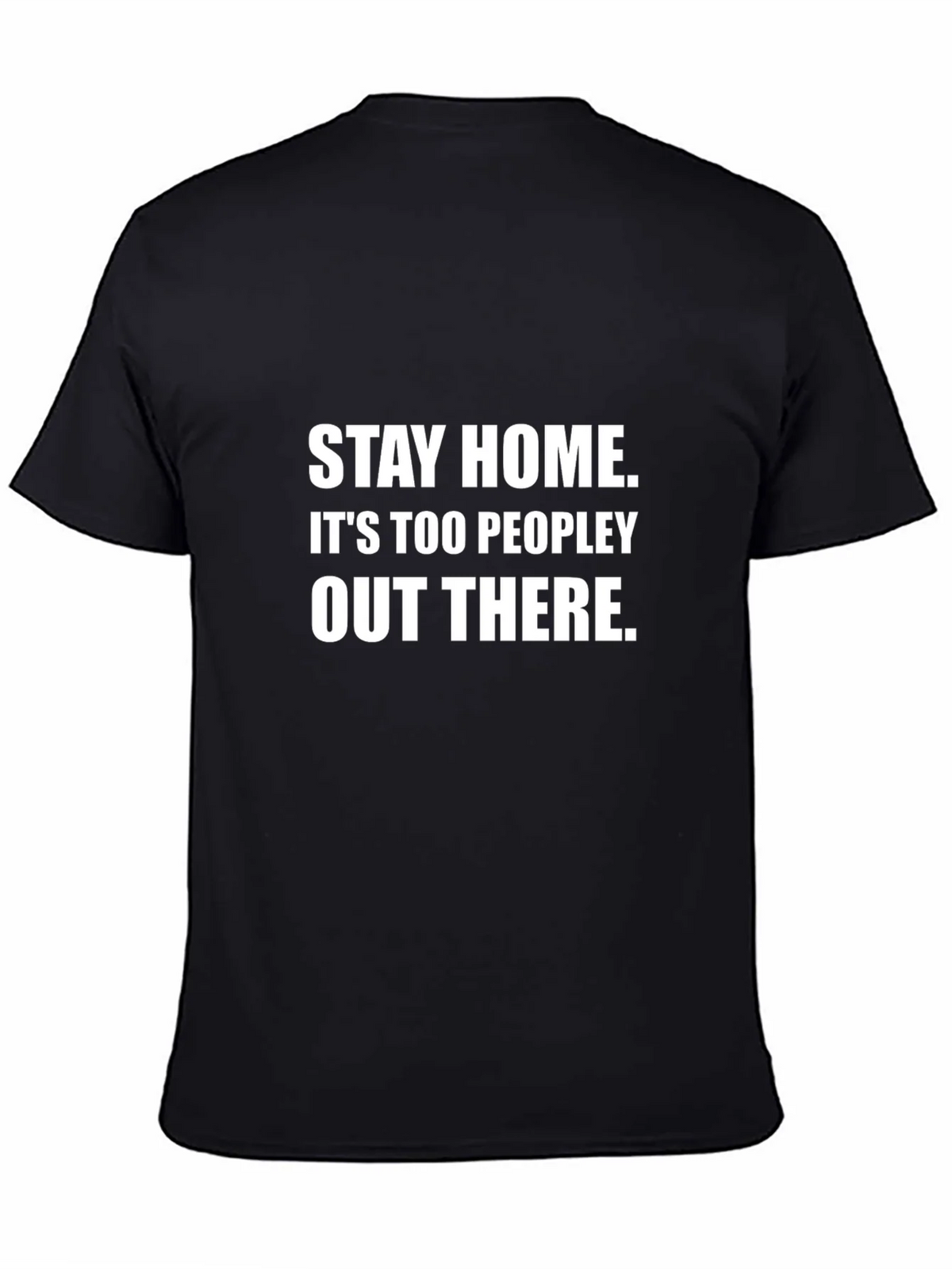 Stay Home T-Shirt - Too Peopley Out There Graphic Tee product image 4