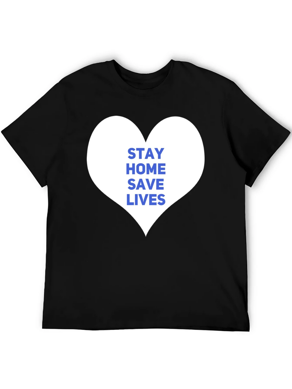 Stay Home Save Lives T-Shirt product image 3