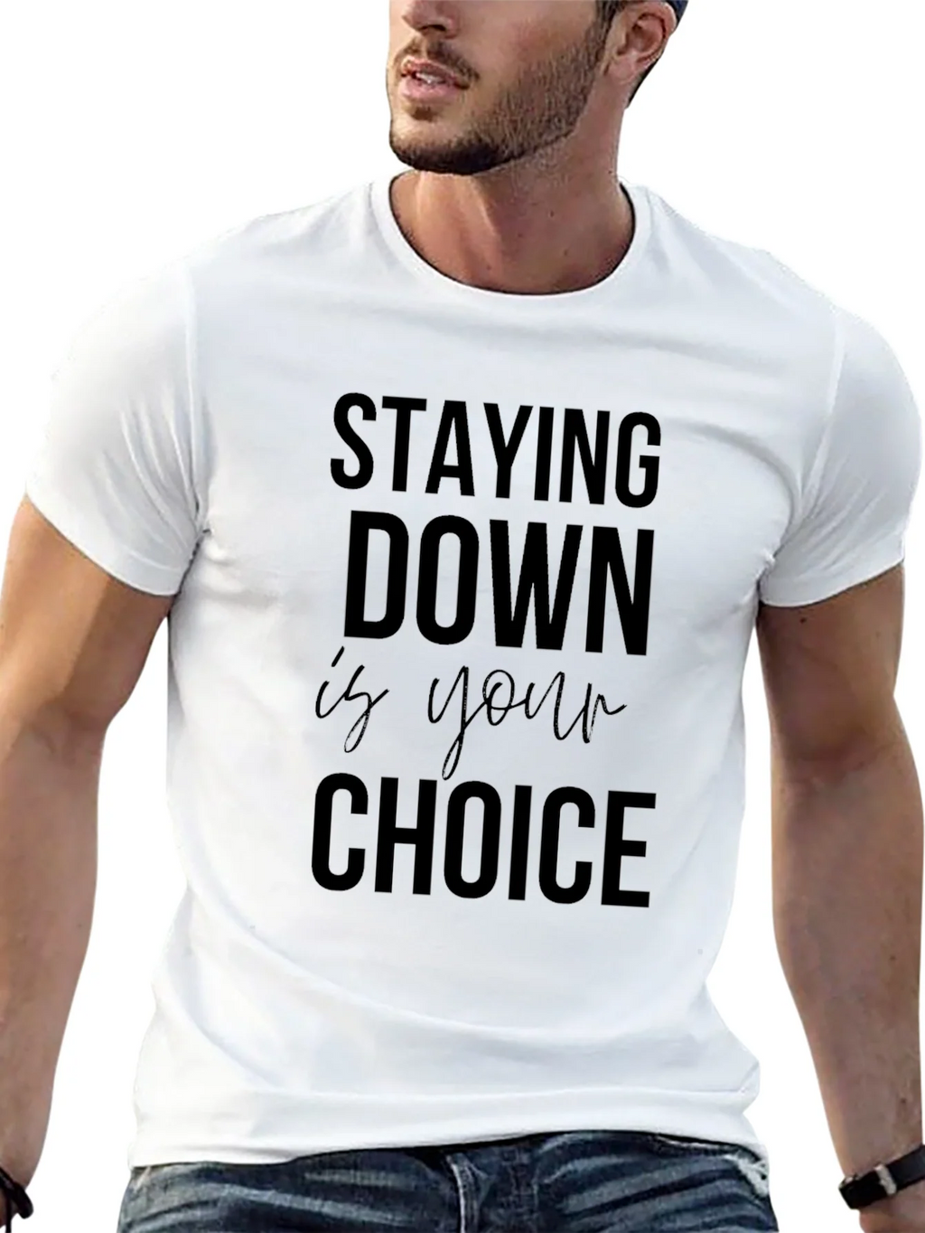 Stay Down is Your Choice Graphic Tee - Motivational product image 12