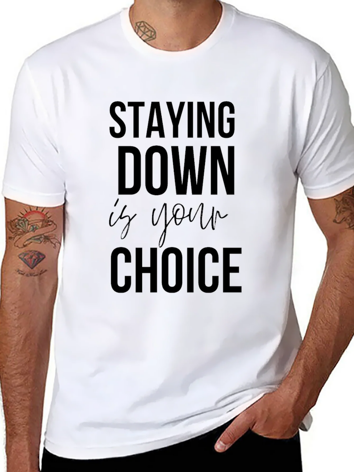 Stay Down is Your Choice Graphic Tee - Motivational product image 7