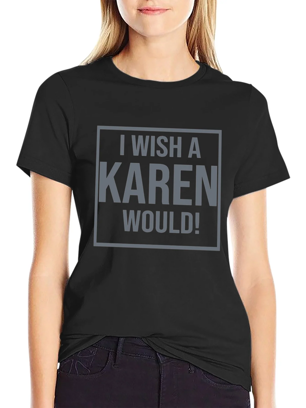 I Wish a Karen Would! Graphic Tee - Black product image 2