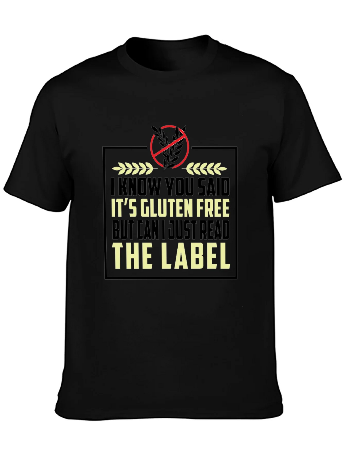 Gluten Free Humor T-Shirt - Read the Label product image 3