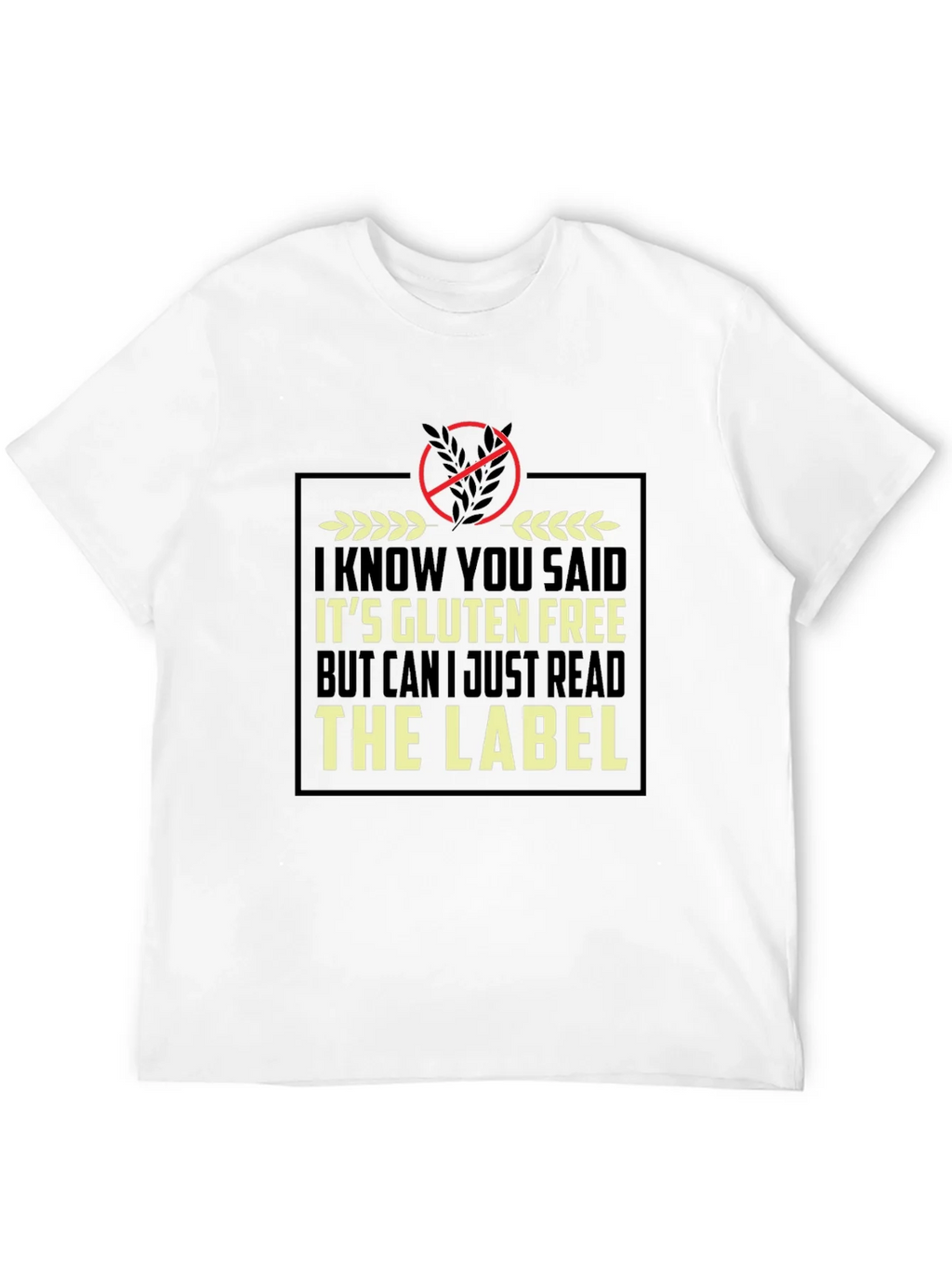 Gluten Free Humor T-Shirt - Read the Label product image 11