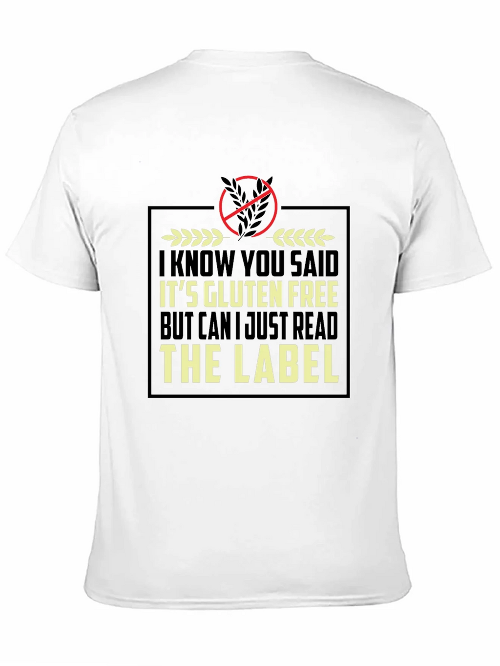 Gluten Free Humor T-Shirt - Read the Label product image 10