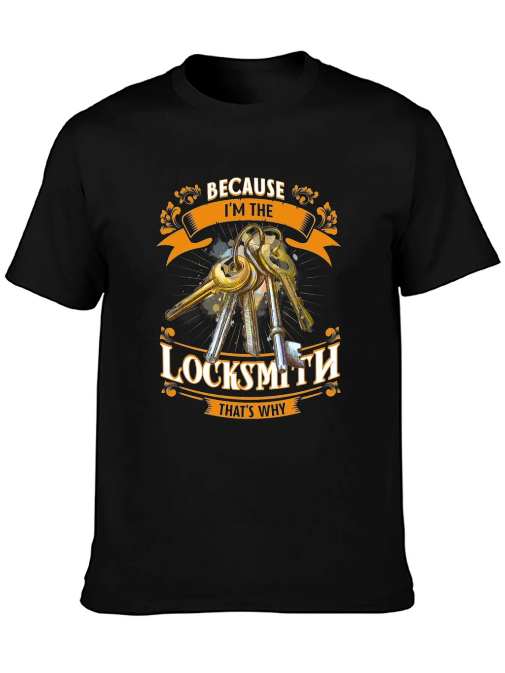 Locksmith T-Shirt - Because Im The Thats Why product image 3
