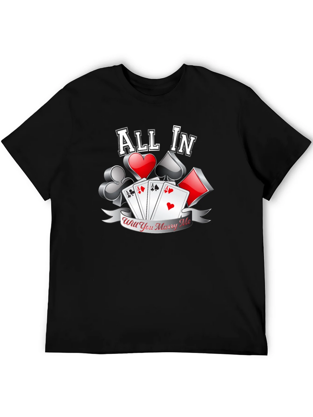 All In Will You Marry Me Poker T-Shirt product image 3