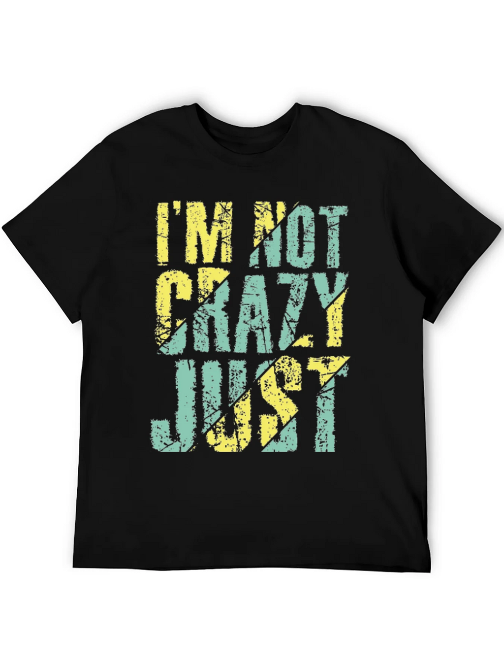 Im Not Crazy Just T-Shirt product image 5