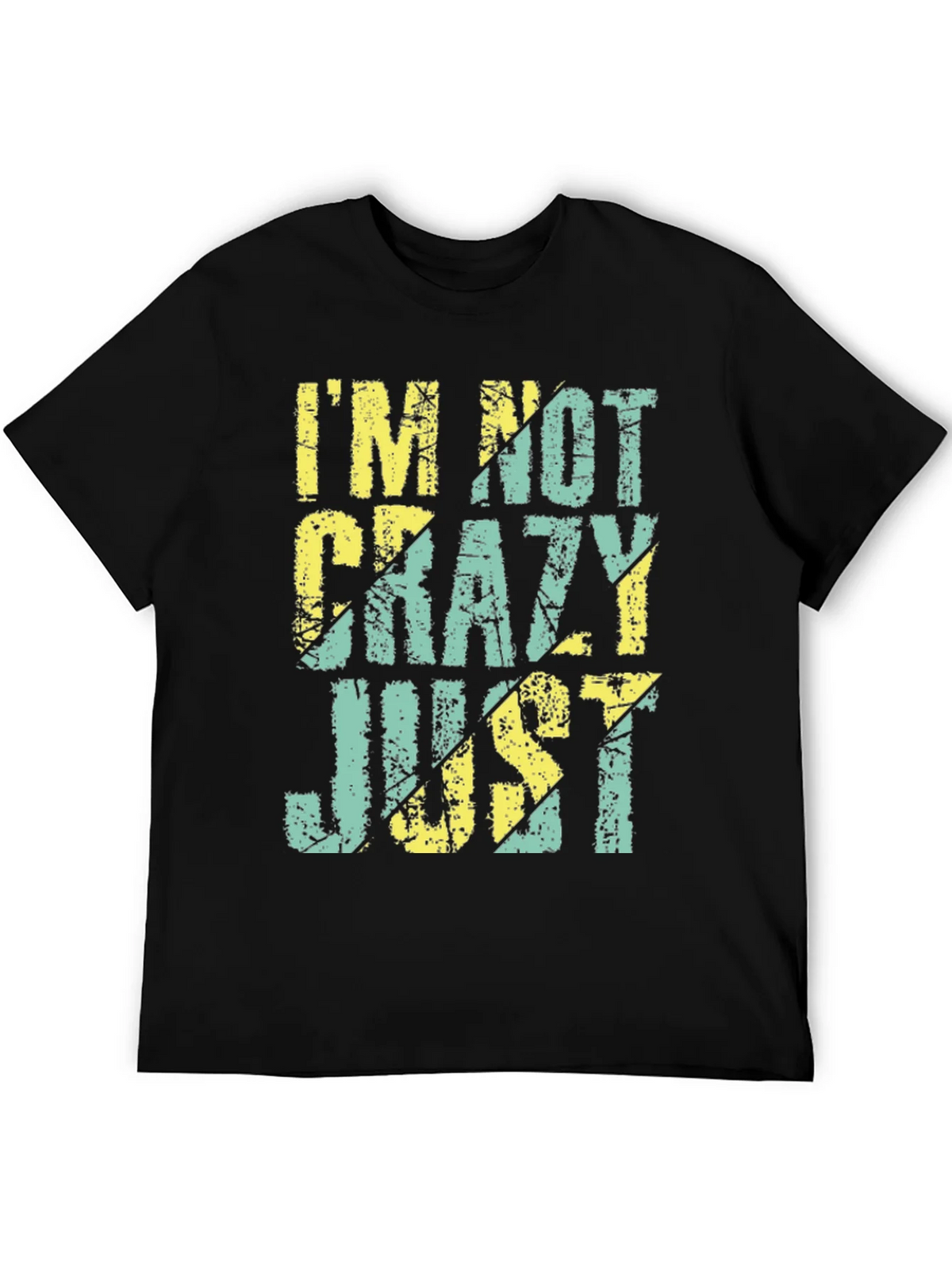 Im Not Crazy Just T-Shirt product image 5