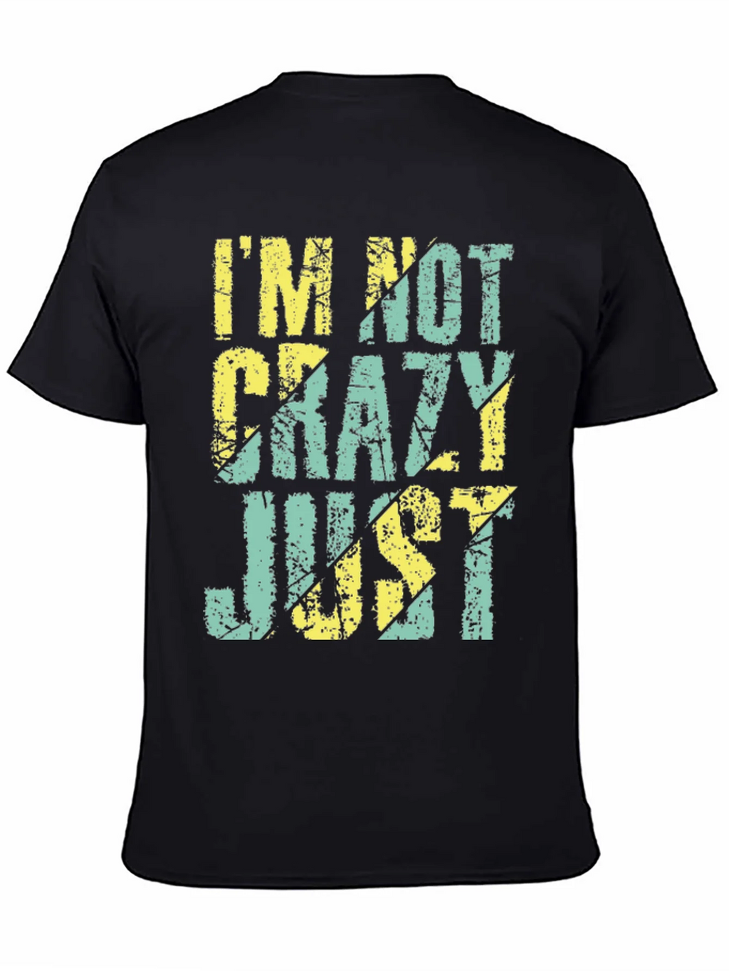 Im Not Crazy Just T-Shirt product image 4