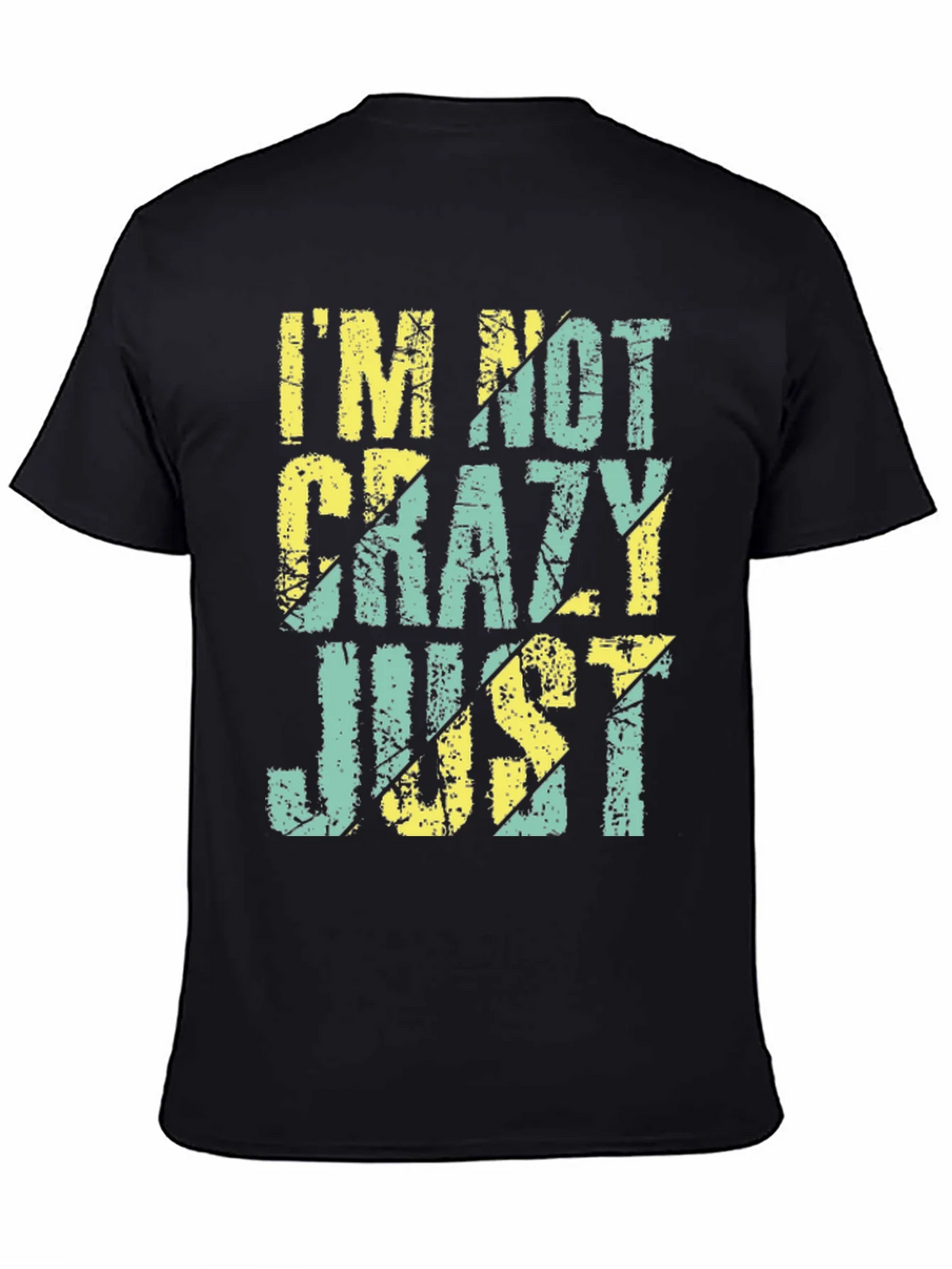 Im Not Crazy Just T-Shirt product image 4