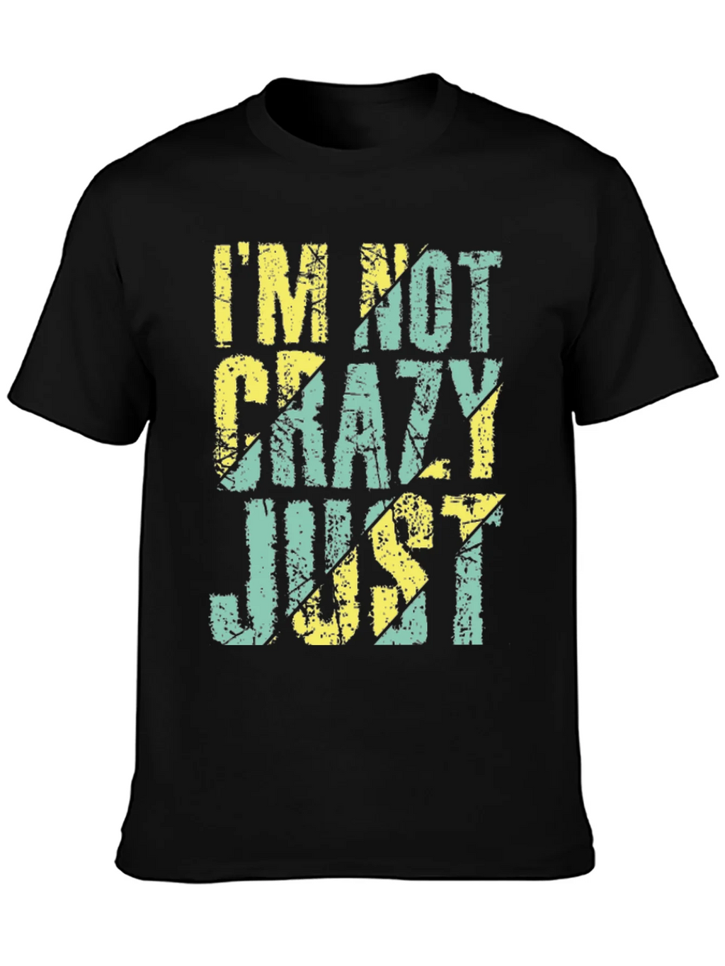 Im Not Crazy Just T-Shirt product image 3