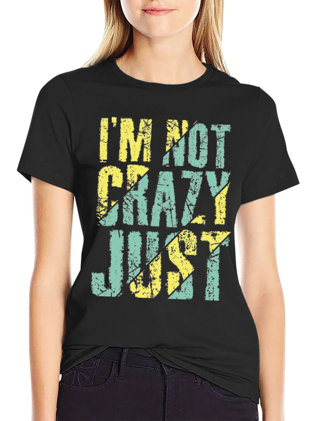 Im Not Crazy Just T-Shirt product image 2