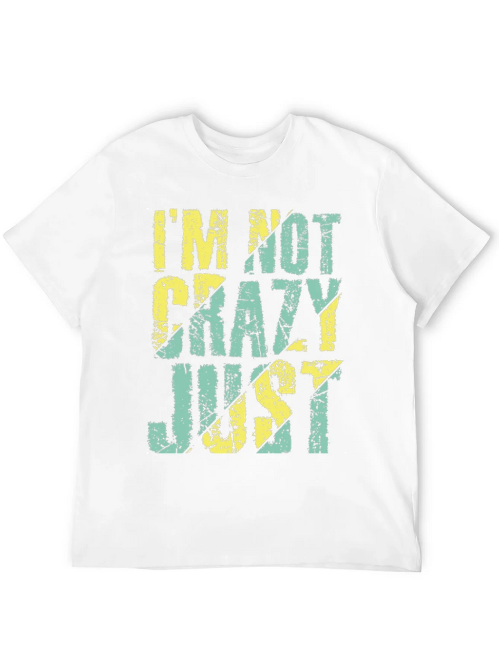 Im Not Crazy Just T-Shirt product image 11
