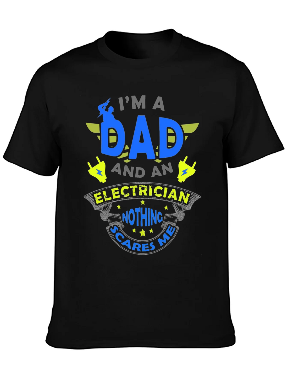 Dad Electrician T-Shirt - Nothing Scares Me! product image 3