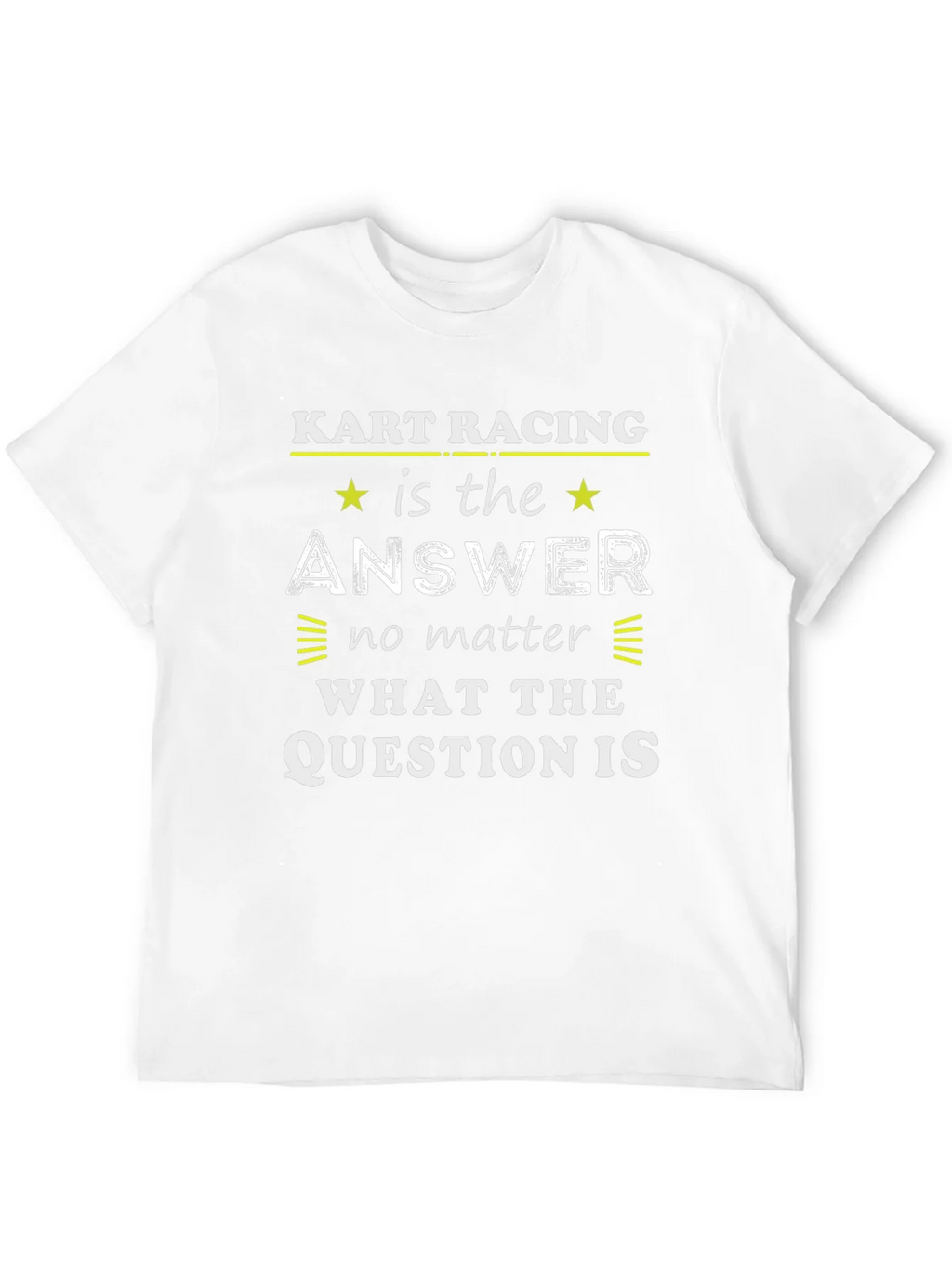 Kart Racing is the Answer Tee - Unisex Graphic T-Shirt product image 10
