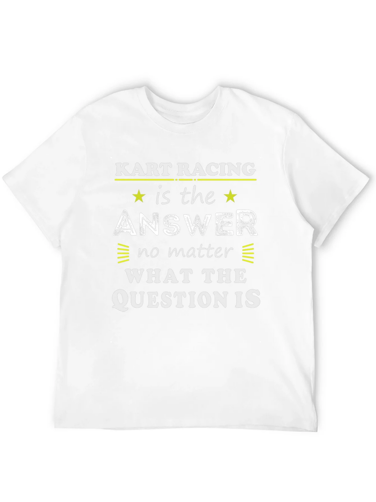 Kart Racing is the Answer Tee - Unisex Graphic T-Shirt product image 10