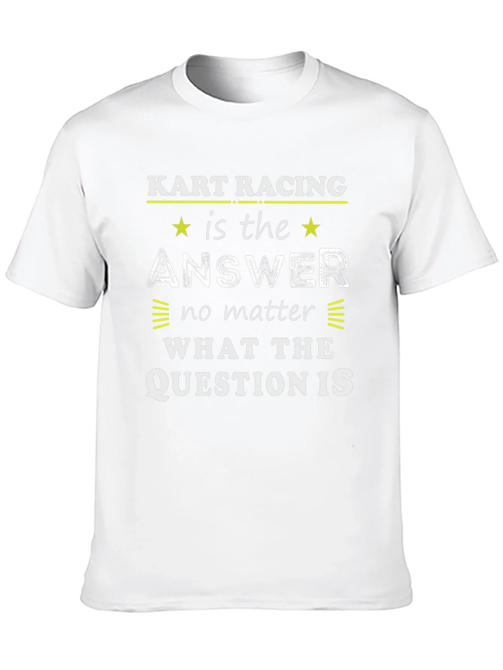 Kart Racing is the Answer Tee - Unisex Graphic T-Shirt product image 8