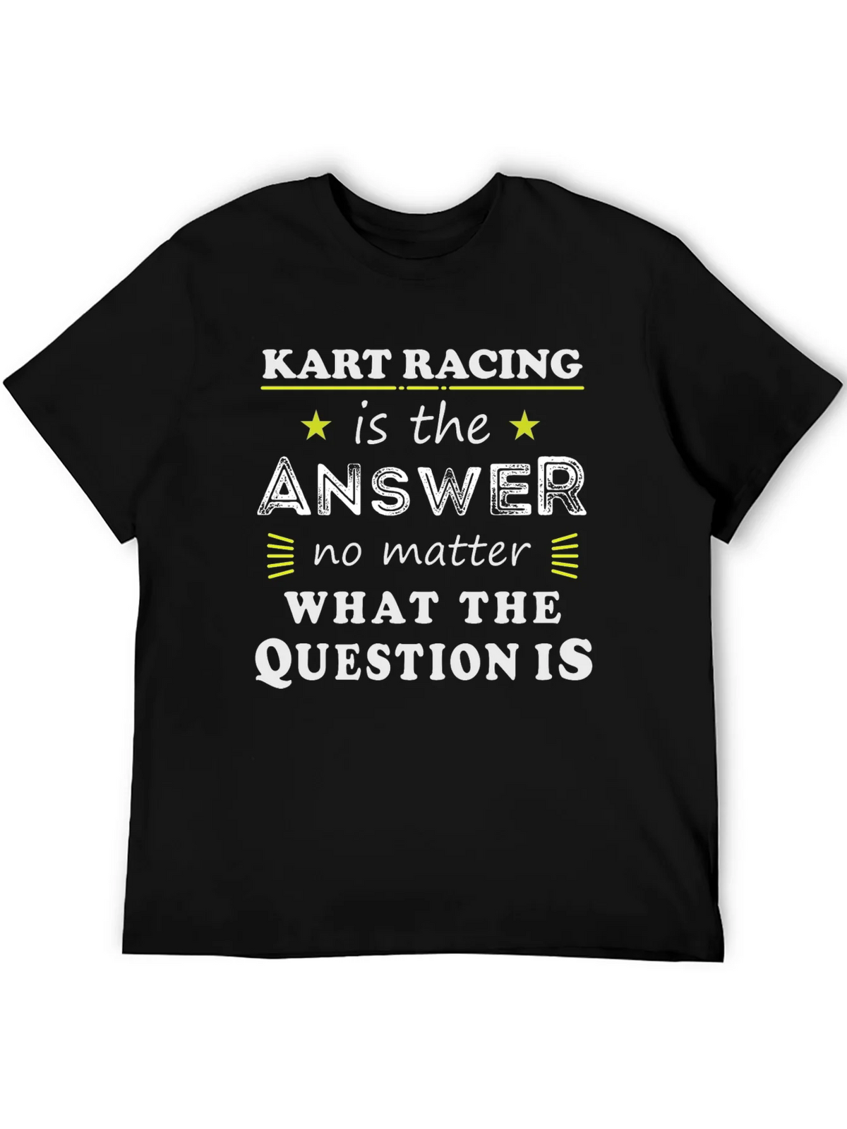 Kart Racing is the Answer Tee - Unisex Graphic T-Shirt product image 4