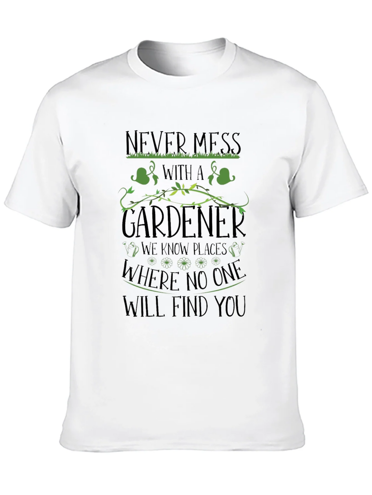 Gardeners Revenge Tee - Never Mess With a Gardener T-Shirt product image 9