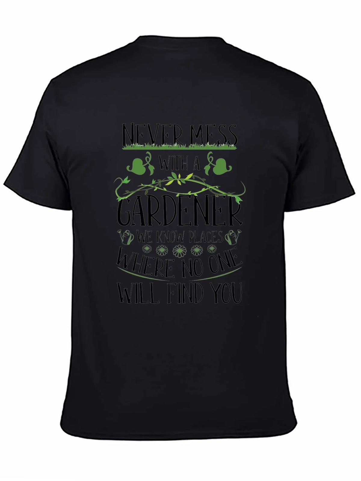 Gardeners Revenge Tee - Never Mess With a Gardener T-Shirt product image 4