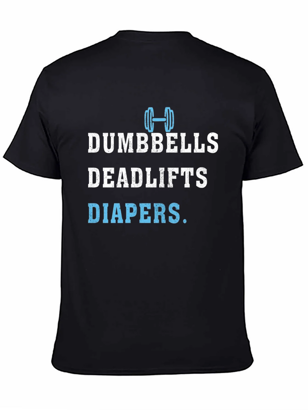Dumbbells Deadlifts Diapers Mens T-Shirt product image 4