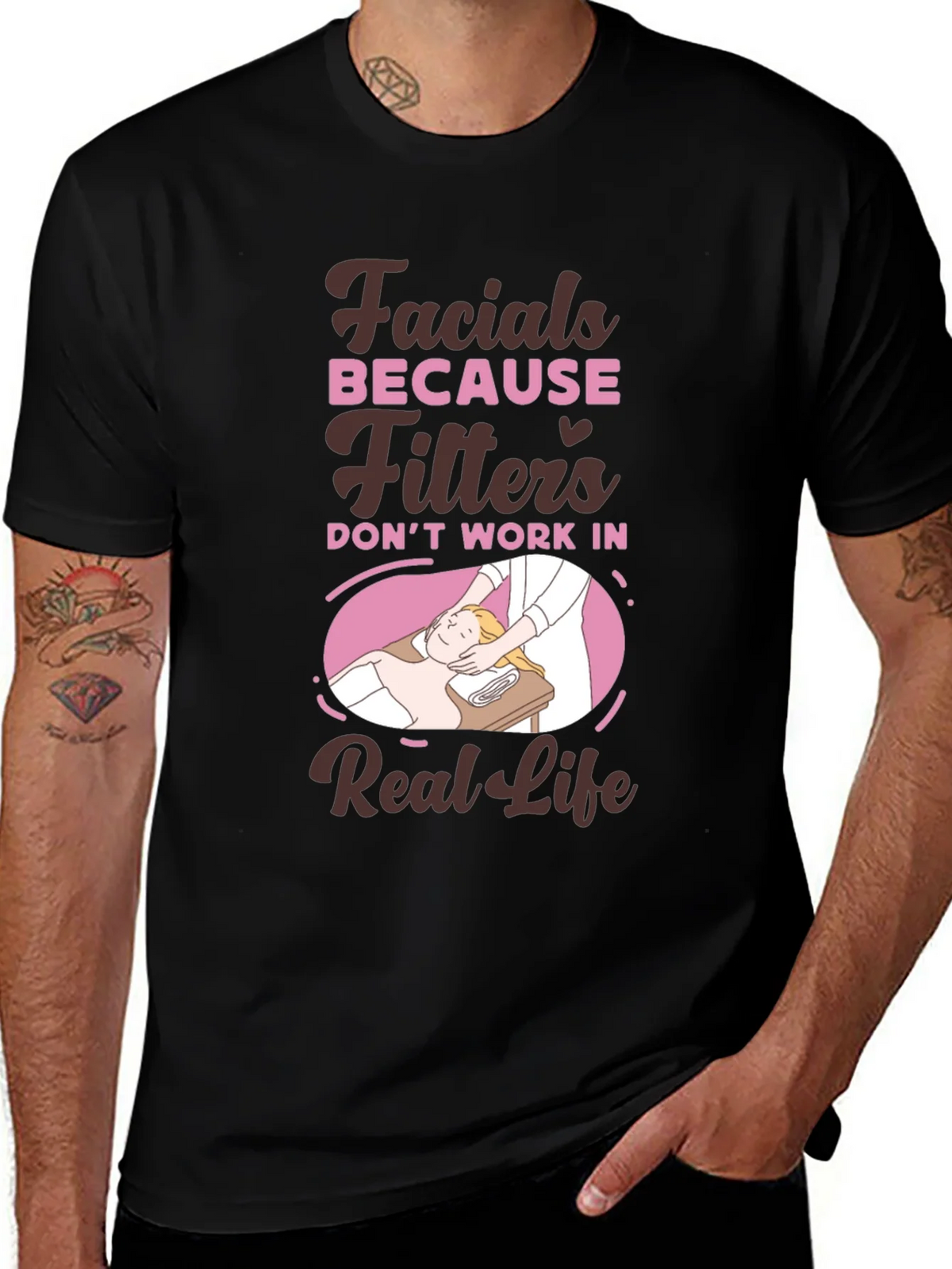 Facials Because Filters Dont Work T-Shirt product image 1