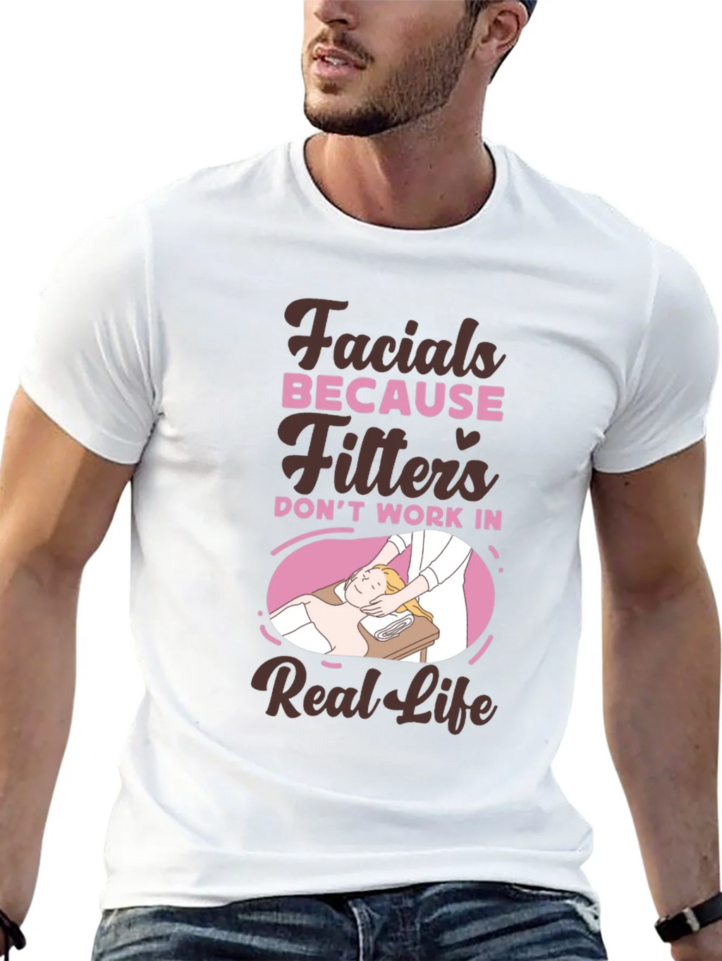 Facials Because Filters Dont Work T-Shirt product image 12