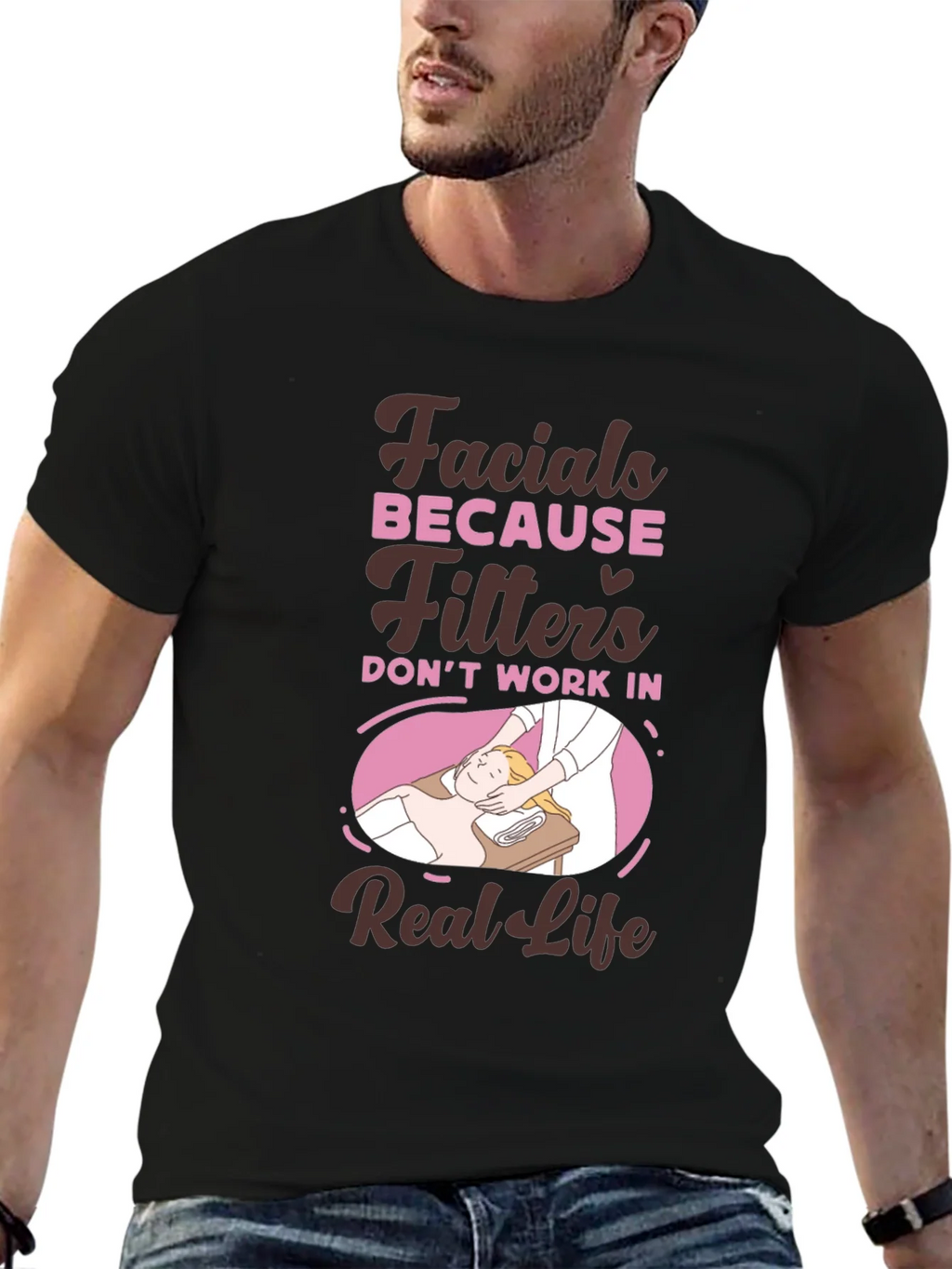 Facials Because Filters Dont Work T-Shirt product image 6