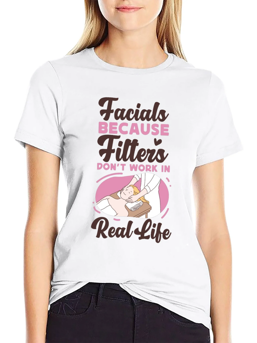 Facials Because Filters Dont Work T-Shirt product image 8