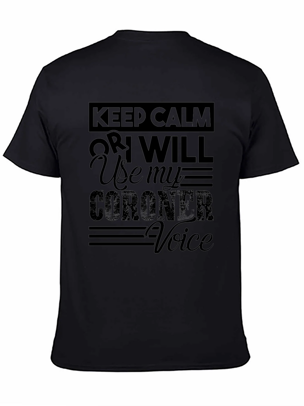 Keep Calm Coroners T-Shirt Black product image 4