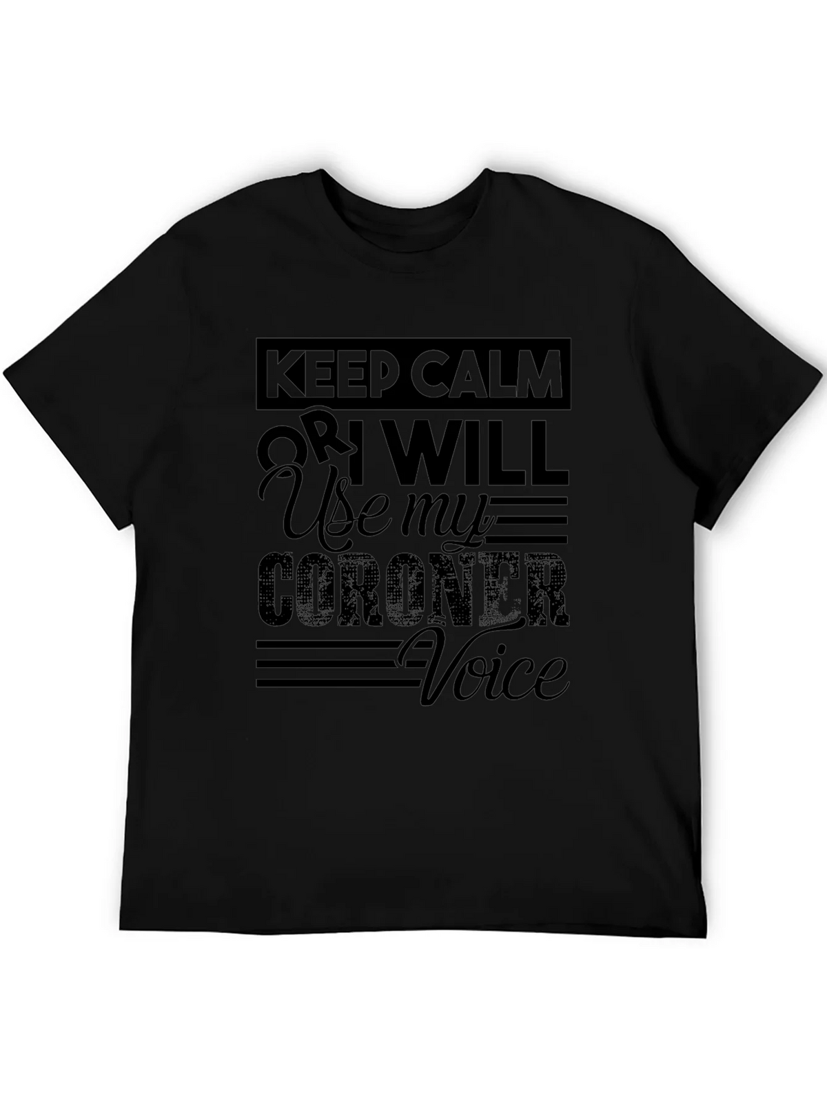 Keep Calm Coroners T-Shirt Black product image 5
