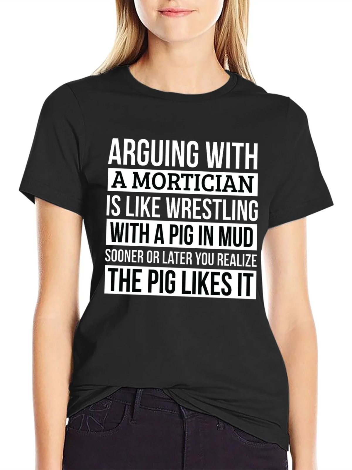 Arguing With a Mortician T-Shirt - Pig in Mud Wrestling product image 2