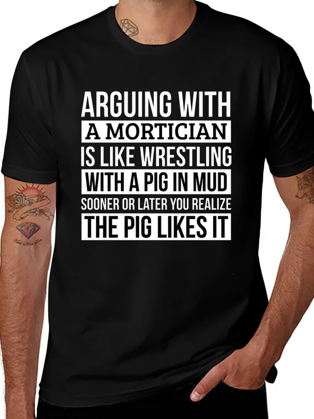 Arguing With a Mortician T-Shirt - Pig in Mud Wrestling product image 1