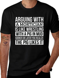 Arguing With a Mortician T-Shirt - Pig in Mud Wrestling product image 1