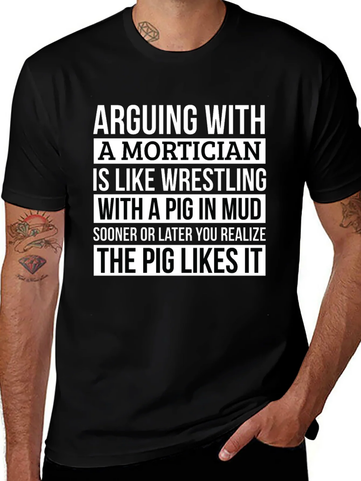 Arguing With a Mortician T-Shirt - Pig in Mud Wrestling product image 1