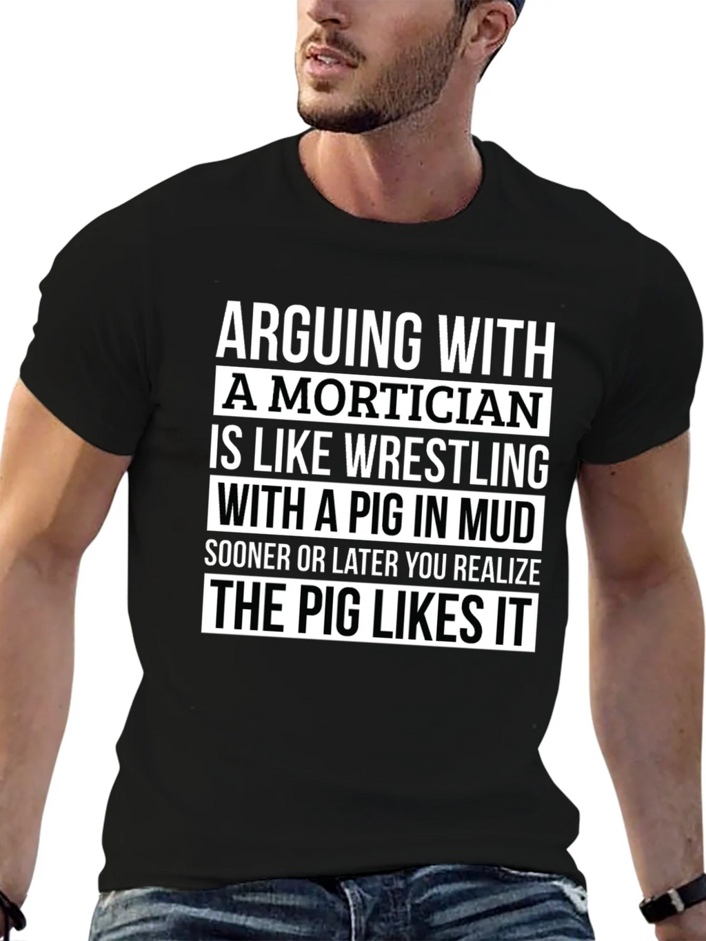 Arguing With a Mortician T-Shirt - Pig in Mud Wrestling product image 6