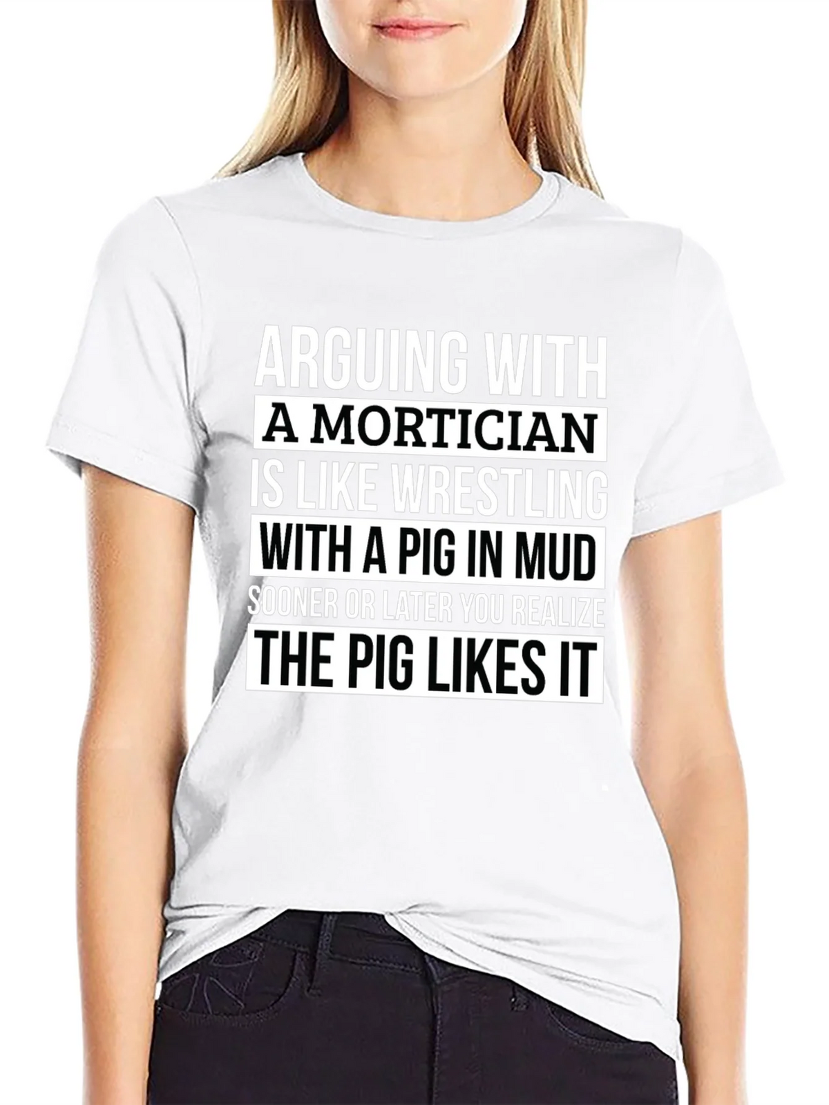 Arguing With a Mortician T-Shirt - Pig in Mud Wrestling product image 8