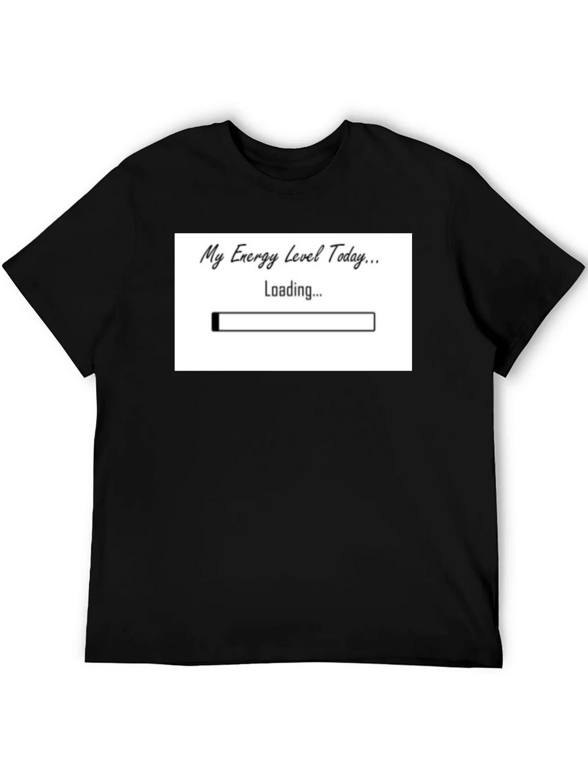 My Energy Level Today Loading Funny T-Shirt product image 5